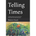 Telling Times: A weekly exploration of the Torah Portion in the context of its modern day echoes