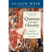 Queens of the Age of Chivalry