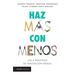Haz Más Con Menos: Los 6 Principios de Innovación Frugal / Jugaad Innovation