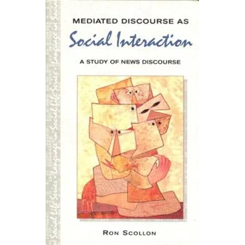 Mediated Discourse as Social Interaction