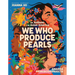 We Who Produce Pearls: An Anthem for Asian America