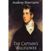 The Captain's Wallflower - Large Print Edition: A Regency Romance