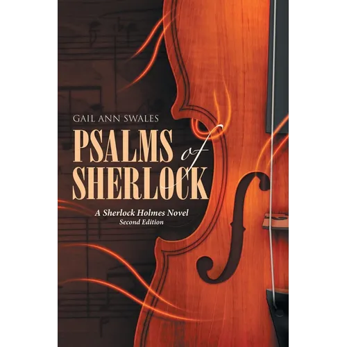 Psalms of Sherlock: A Sherlock Holmes Novel Second Edition