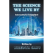 The Science We Live By