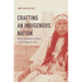 Crafting an Indigenous Nation: Kiowa Expressive Culture in the Progressive Era