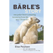 Barle's Story: One Polar Bear's Amazing Recovery from Life as a Circus Act