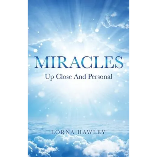 MIRACLES Up Close And Personal