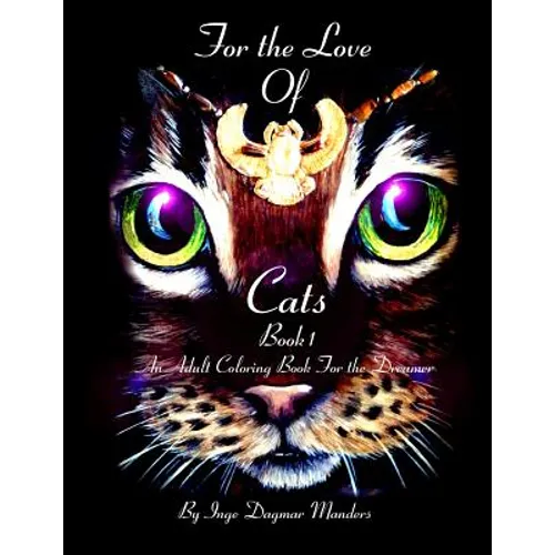 For the love of cats: An Adult coloring book for the dreamer