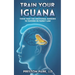 Train Your Iguana: Think Past the Emotional Barriers to Success in Family Law