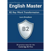 English Master B2 Key Word Transformation (20 practice tests for the Cambridge First): 200 test questions with answer keys