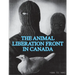 The Animal Liberation Front (ALF) In Canada, 1986-1992: (Animal Liberation Zine Collection)