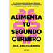 Alimenta Tu Segundo Cerebro: La Revolucionaria Ciencia del Comer Que Te Ayudará a Alimentar Bien Tu Segundo Cerebro / Genius Gut