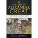 The Diary of Alexander the Great: A Chronological Retrospect Centred On Arrian's Anabasis Alexandri
