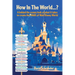 How In The World...? - A behind the scenes look at what it takes to create the MAGIC of Walt Disney World