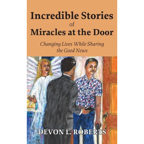 Incredible Stories of Miracles at the Door