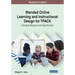 Blended Online Learning and Instructional Design for TPACK: Emerging Research and Opportunities