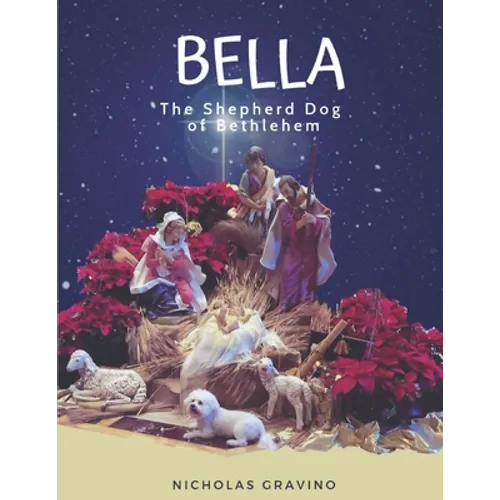 Bella, the Shepherd Dog of Bethlehem