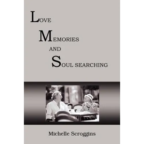 Lms: Love Memories and Soul Searching