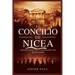 El Concilio de Nicea: Descubriendo los fundamentos del cristianismo