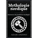 Mythologie nordique: Histoires du panthéon nordique