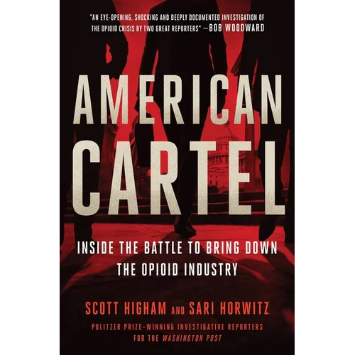 American Cartel: Inside the Battle to Bring Down the Opioid Industry