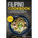 Filipino Cookbook: Main Course - 80 + Quick and Easy to Prepare at Home Recipes, Step-By-Step Guide to the Classic Filipino Cuisine