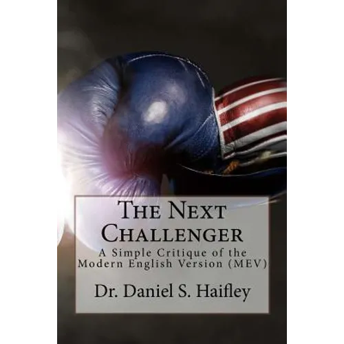 The Next Challenger: A simple critique of the Modern English Version (MEV)