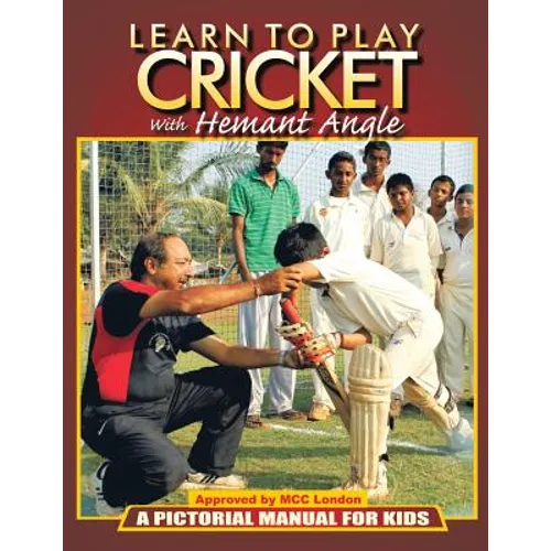Learn to Play Cricket: A Pictorial Manual for Kids
