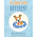 It's Okay to Be Different