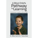 A Blind Child's Pathway to Learning: Developing Cognition Without Sight