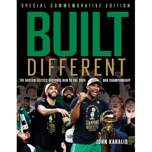 Built Different: The Boston Celtics' Historic Run to the 2024 NBA Championship
