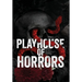 The Playhouse Horrors Full Color Edition: The Complete Special Edition