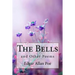 The Bells, and Other Poems Edgar Allan Poe