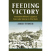 Feeding Victory: Innovative Military Logistics from Lake George to Khe Sanh