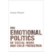 The Emotional Politics of Social Work and Child Protection