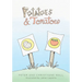 Potatoes and Tomatoes