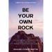Be Your Own Rock