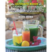 The Ultimate Book of Modern Juicing: More Than 200 Fresh Recipes to Cleanse, Cure, and Keep You Healthy
