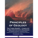 Principles of Geology: The Three Books - Complete in One Edition with Diagrams; The Modern Changes of the Earth and Its Inhabitants Considered as Illu