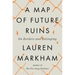 A Map of Future Ruins: On Borders and Belonging