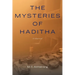 The Mysteries of Haditha: A Memoir