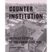 Counter Institution: Activist Estates of the Lower East Side