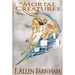 Of Mortal Creatures