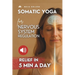 Somatic Yoga for Healing Stress & Trauma: Reduce Psychosomatic Symptoms, Enhance Your Mind-Body Connection and Overcome Trauma, with just 5 Minutes of