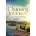 Choosing Intimacy: Exploring Christ's Model for Mutuality and Deeply Connected Relationships