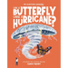 Can a Butterfly Cause a Hurricane?: Discover the Science Behind Chaos Theory