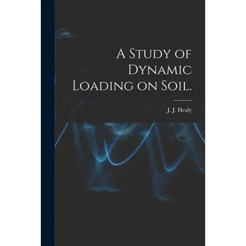 A Study of Dynamic Loading on Soil.