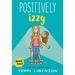 Emmie & Friends: Positively Izzy: A Graphic Novel