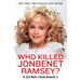 Who Killed JonBenet Ramsey?