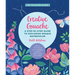 Creative Gouache: A Step-By-Step Guide to Exploring Opaque Watercolor - Build Your Skills with Layering, Blending, Mixed Media, and More!